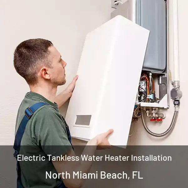  Electric Tankless Water Heater Installation North Miami Beach, FL