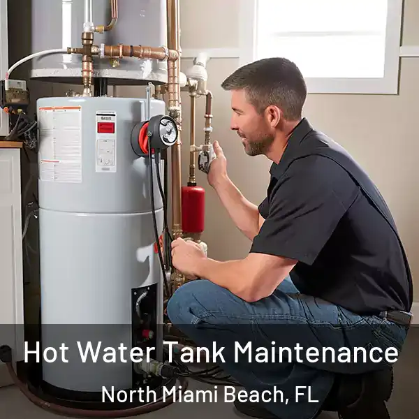  Hot Water Tank Maintenance North Miami Beach, FL