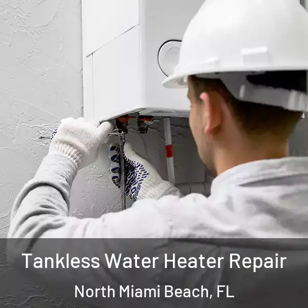  Tankless Water Heater Repair North Miami Beach, FL