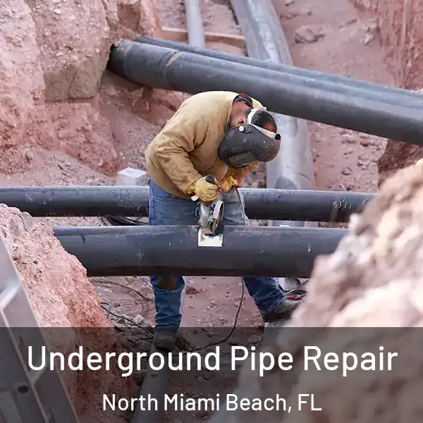  Underground Pipe Repair North Miami Beach, FL