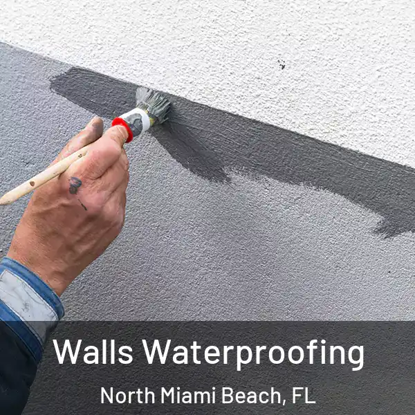  Walls Waterproofing North Miami Beach, FL